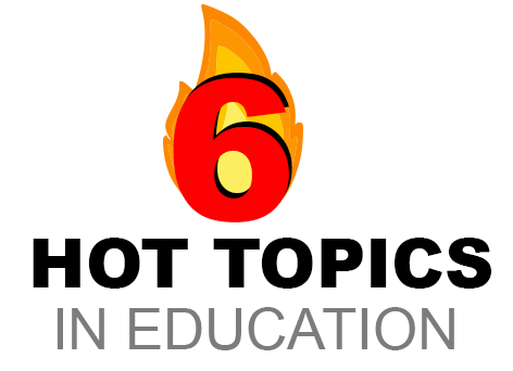 Hot talking points in Education